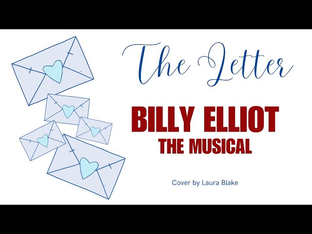 The Letter (Billy Elliot The Musical) - Cover by Laura Blake