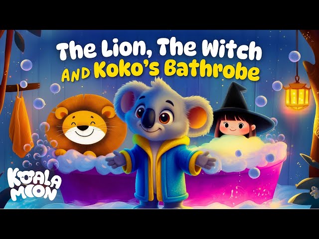 🛁 The Lion, the Witch and Koko's Bathrobe 🛁 Calming Bedtime Stories for Kids🌙 2 Hours 🌙 Koala Moon