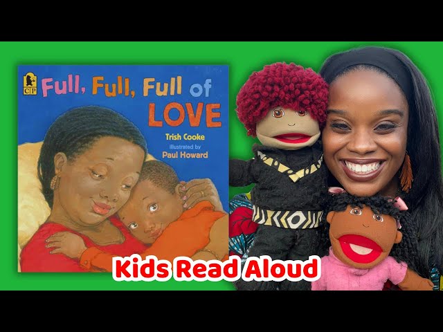 Full, Full, Full of Love Read Aloud + Heartwarming Song About Home | Family Storytime