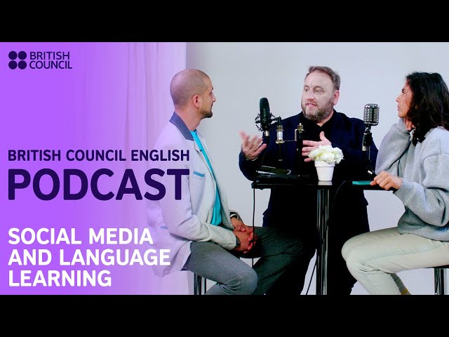 Social media and language learning - a British Council English podcast