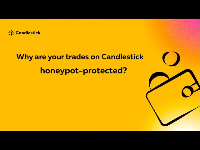 Why are your trades on Candlestick honeypot-protected?