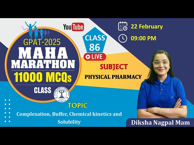 CLASS- 86 | COMPLEXATION, BUFFER, CHEMICAL KINETICS & SOLUBILITY | PHYSICAL PHARMACY || MAHAMARATHON