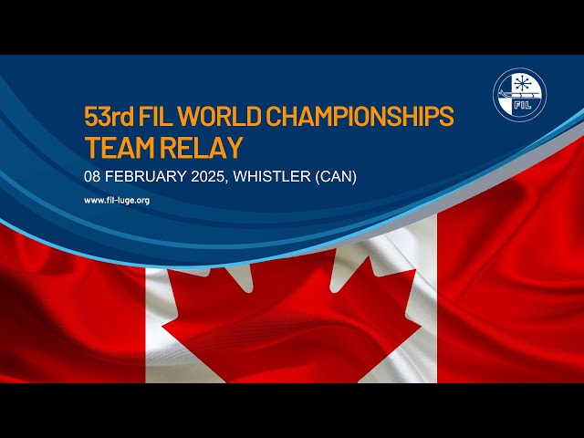 TEAM RELAY | 53rd FIL Luge World Championships in WHISTLER, CANADA 🇨🇦