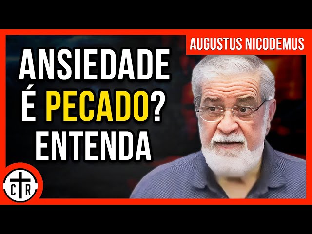 Augustus Nicodemus | APRENDA A TER PAZ NO CORAÇÃO