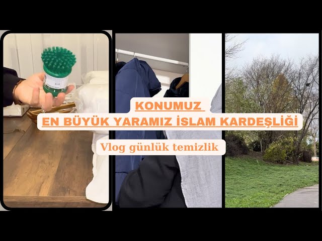 Konumuz, İslam kardeşliği günlük temizlik eşliğinde 🤗