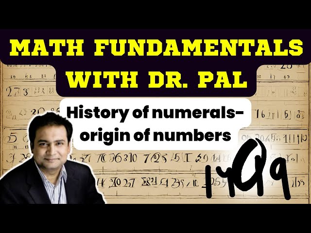 History of numerals- origin of numbers- Math Fundamental-1 with Dr Biplab Pal [Bengali/English]