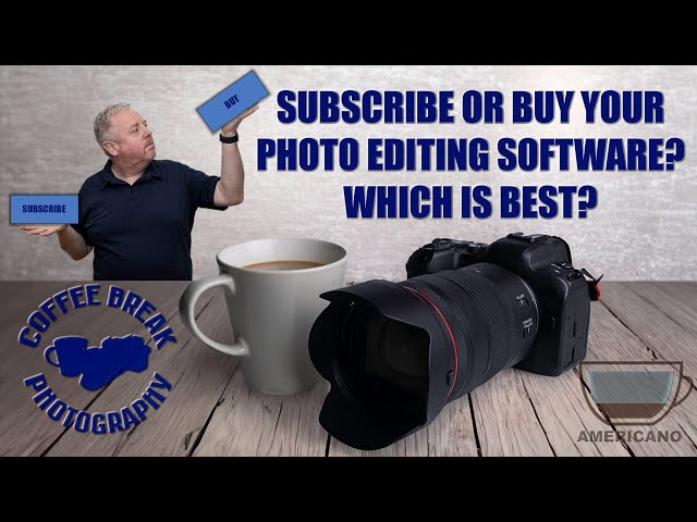 Subscribe or buy your photo editing software - Which is best?