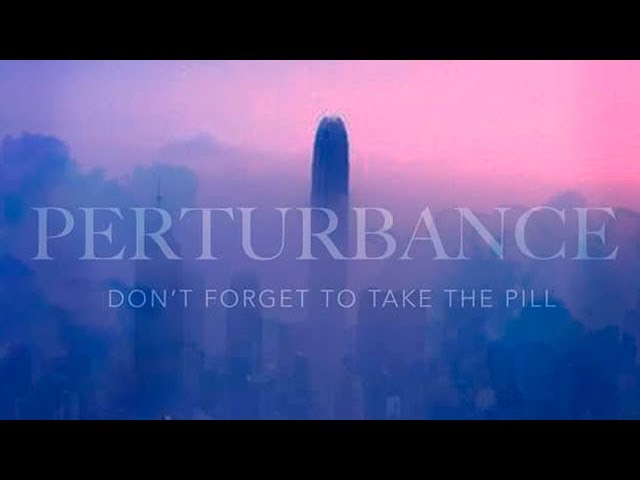 PERTURBANCE  360º - Don't forget to take the Pill