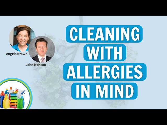 Cleaning Tips for Allergy Sufferers with Angela Brown and John Mckeon