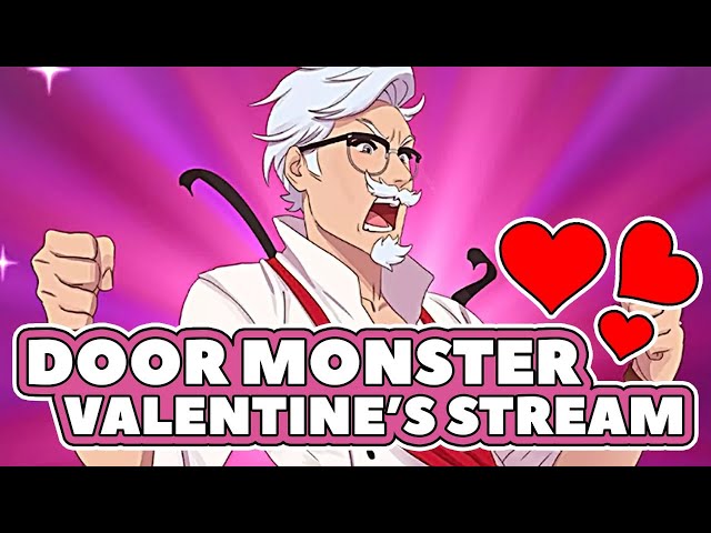 Valentine's Day Stream with Door Monster