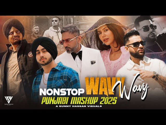 Nonstop Wavy Punjabi Mashup 2025 | Nonstop Jukebox | Sunny Hassan | 1 Million Subscribers Special