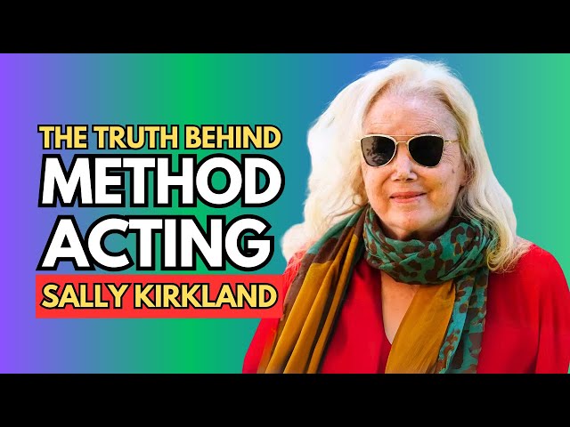 Insights From Sally Kirkland: The Truth Behind Method Acting | Lisha Haisha