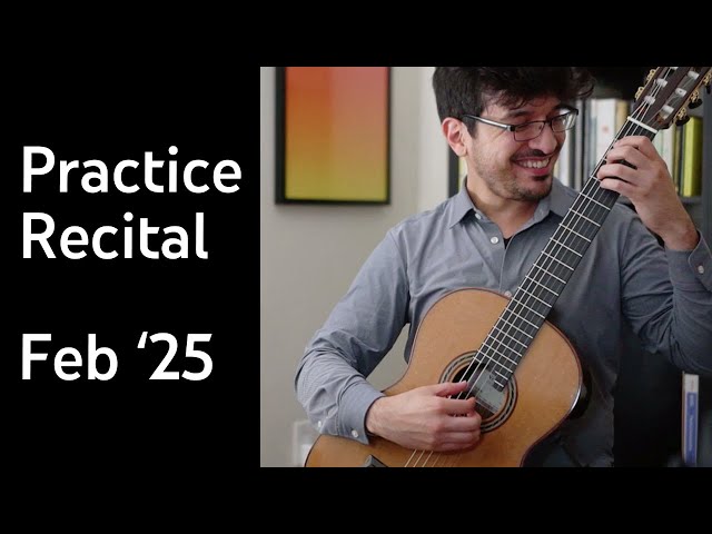 Feb 2025 Practice Recital :)