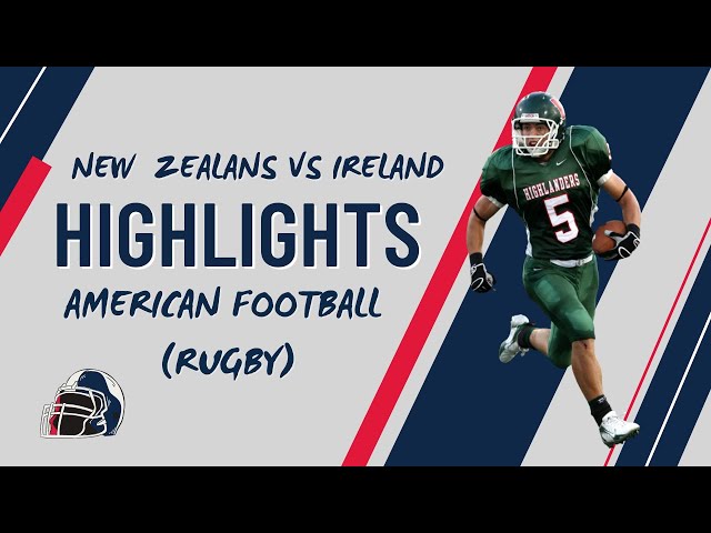 Thrilling Showdown: New Zealand vs Ireland Football Highlights 2021