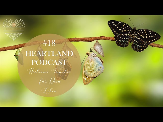 18. HEARTLAND Podcast: Die Transformation