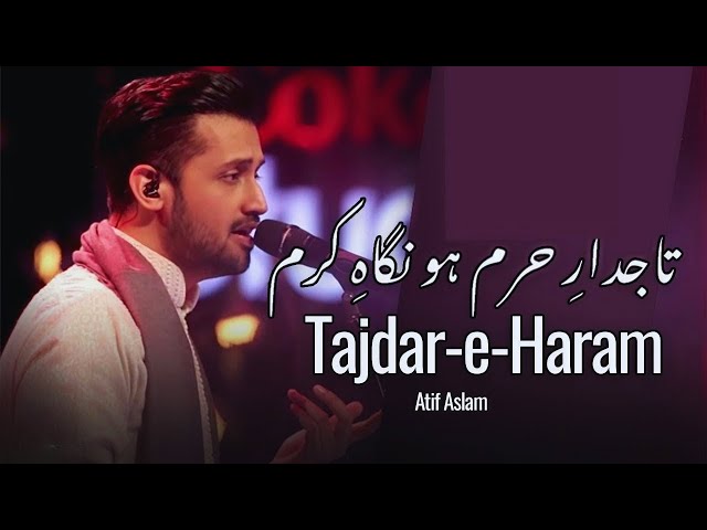 Tajdar-e-Haram | Atif Aslam Naat