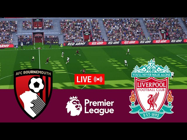 [LIVE] Bournemouth vs Liverpool Premier League 24/25 Full Match - Video Game Simulation