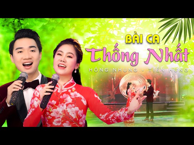 Bài Ca Thống Nhất |Đặng Hồng Nhung - Tiến Hưng Sao Mai [ MV Official ]