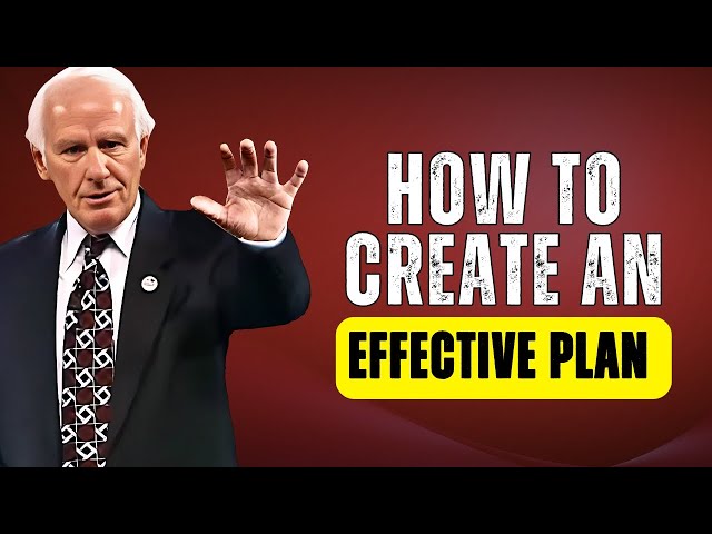 How to Create an Effective Action Plan | The Best Motivational Jim Rohn