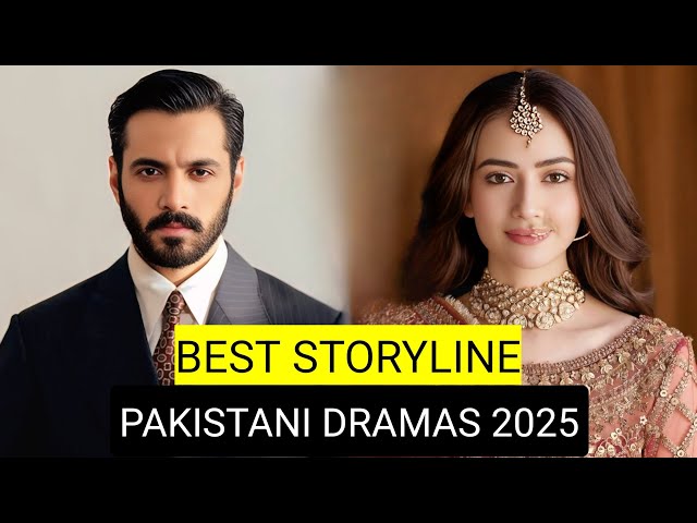 Top 10 Best Storyline Pakistani Dramas 2025