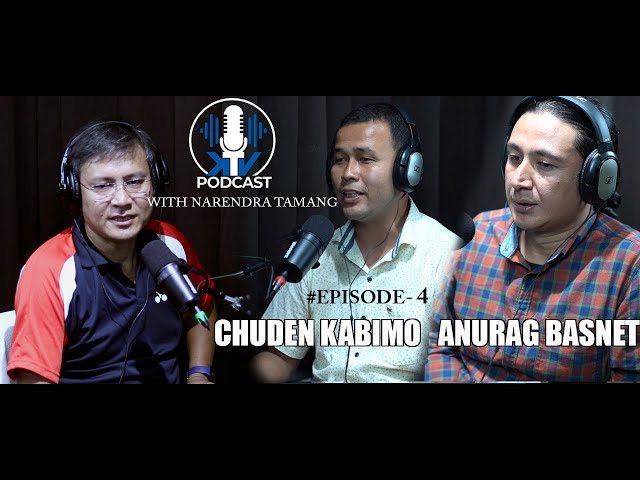 KTV PODCAST WITH NARENDRA TAMANG#004 ||CHUDEN KABIMO AND ANURAG BASNET||