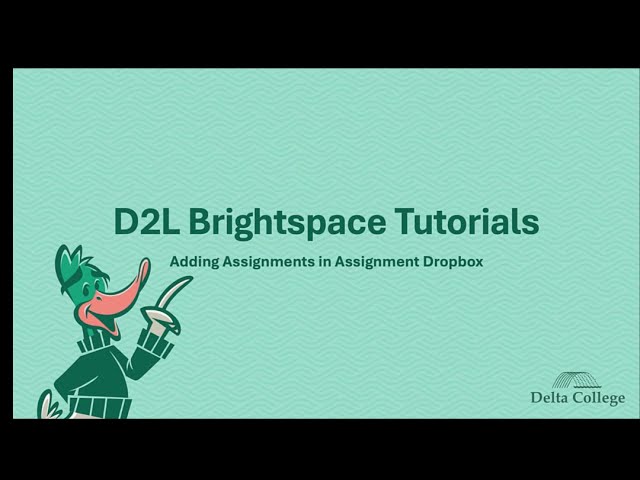 D2L Brightspace: Creating an Assignment Tutorial