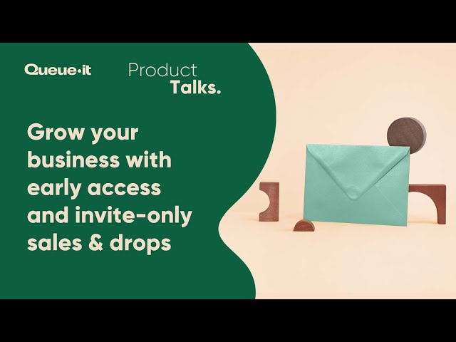 Grow Your Business With Early Access and Invite-Only Sales & Drops