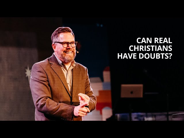 You Asked For It | Can Real Christians Have Doubts?