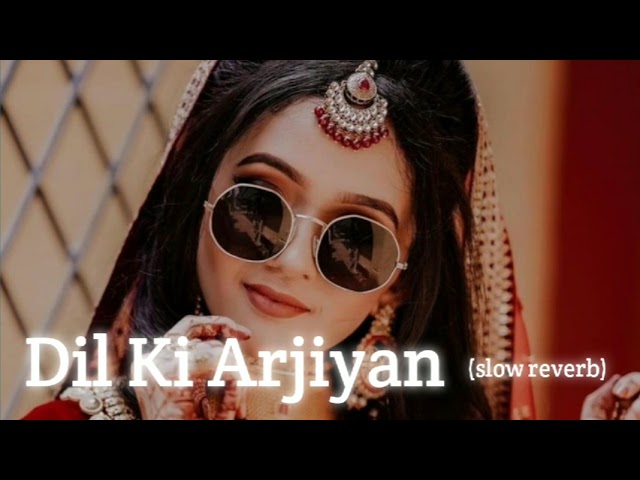 Dil Ki Arjiyan Song||👀💫❣️Slow+Reverb Lofi Music|| Viral Song|| #song #youtubevideo #music #trending