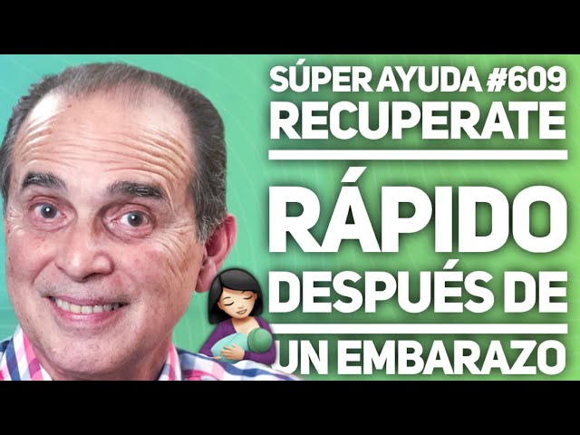 SÚPER AYUDA #609 Recuperate Rápido Después De Un Embarazo