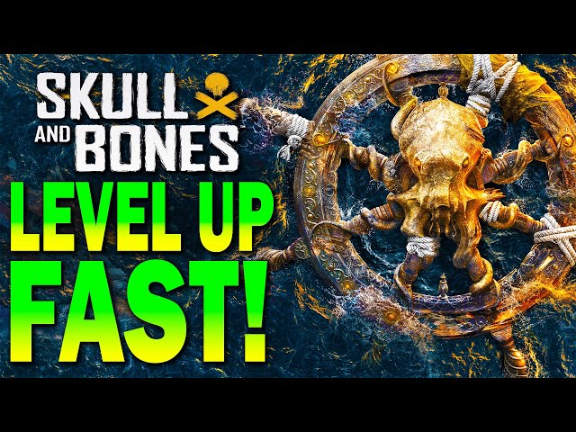 LEVEL UP really FAST! Skull and Bones