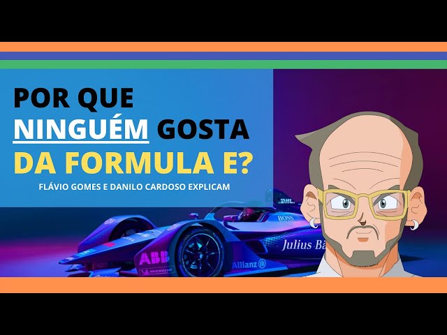 A Verdade da Fórmula E: O Certo, O Errado E O Pouco Falado