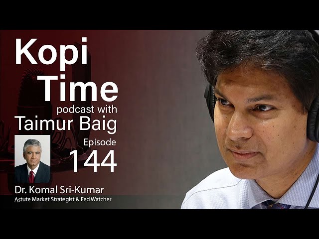 Kopi Time E144: 2025 outlook with Dr. Komal Sri-Kumar