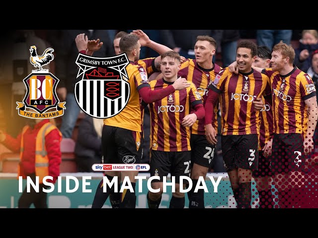 INSIDE MATCHDAY: Bradford City v Grimsby Town