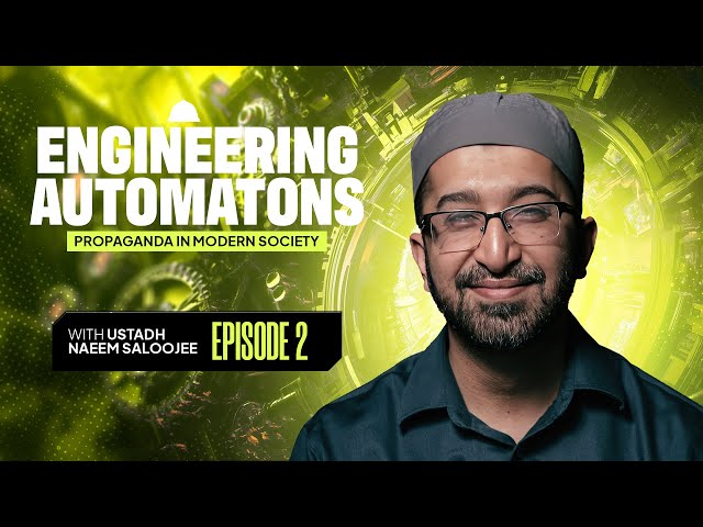 Shaytan's Tactics Unveiled: Protect Your Iman! [Engineering Automatons, Episode 2 of 4]