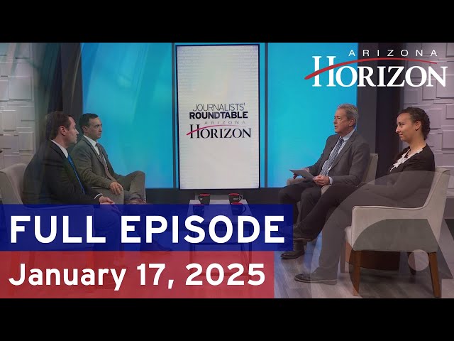 Arizona Horizon | January 17, 2025 | Full episode