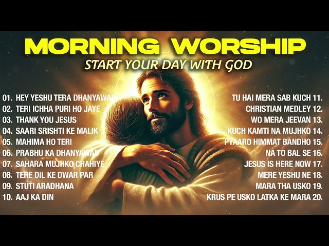 Best Hindi Christian Worship Songs 2025 | Top Morning Praise and Worship Songs 2025 | Yeshu Ke Geet