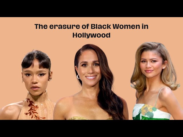 The erasure of Black Women in Hollywood