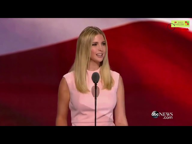 Cải thiện tiếng anh qua các đoạn bài phát biểu Ivanka Trump 2 #sharesuccess #sharespace #sharekofe