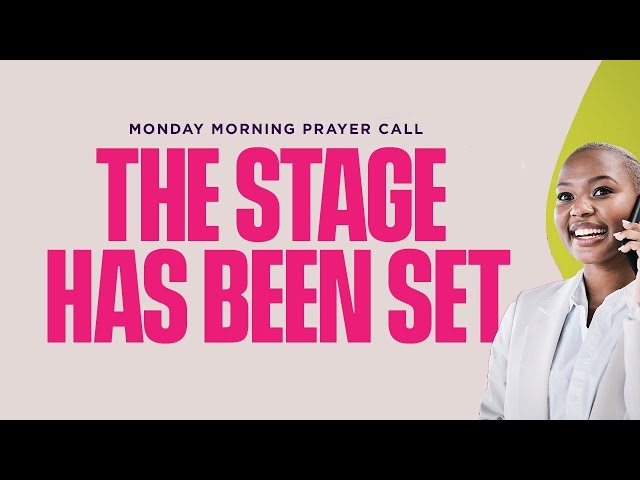 The Stage Has Been Set! | Prayer Call | Nov 27, 2023