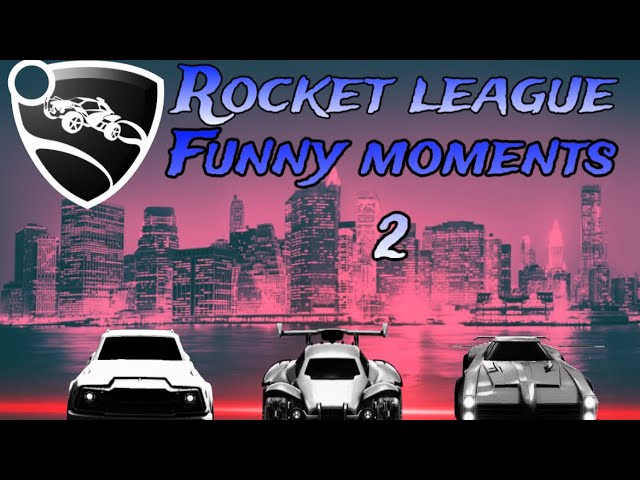 Rocket League Funny Moments 2