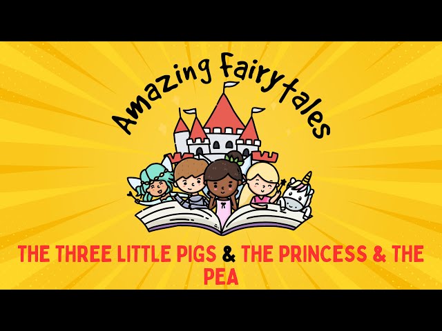 ‘The Three Little Pigs’ & ‘The Princess and the Pea’ Fairy Tales for Kids. Story Time!