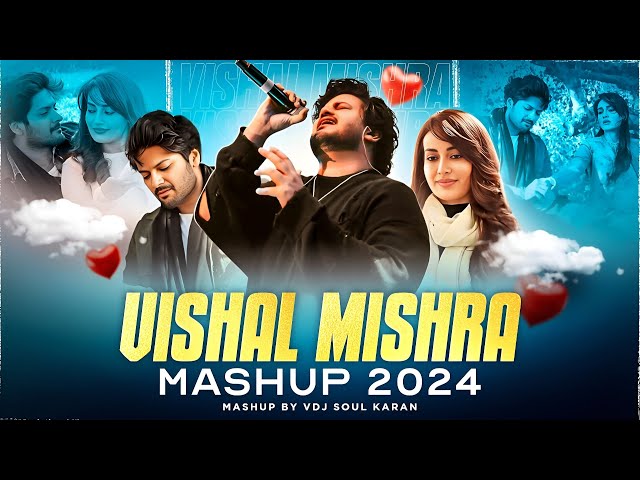 Vishal Mishra Mashup 2024 (Aaj Bhi 2) | Vdj Soul Karan | B Praak,Jaani | Vishal Mishra Nonstop Songs