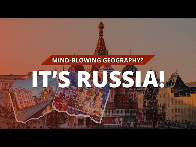 Discover 10 Surprising Russia Geographic Features