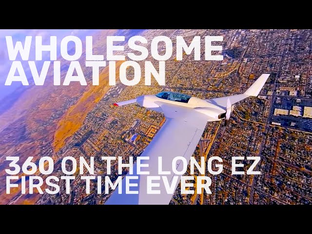 INTERACTIVE 360 ON THE LONG EZ | WHOLESOME AVIATION