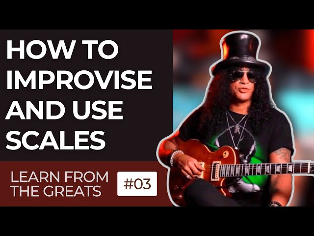 Slash Teaches Guitar: Improvisation and Using Scales