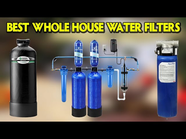 Top 5 Best Whole House Water Filters 2025 💧 Don’t Buy one Before Watching this Video