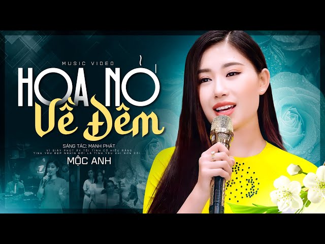 GIỌNG HÁT BOLERO ẤN TƯỢNG - Hoa Nở Về Đêm | Mộc Anh