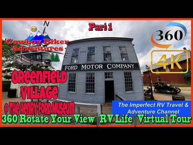 SE 72 Henry Ford's Greenfield Village Virtual Tour Series | 4K 360 | Part 1 | RV Life