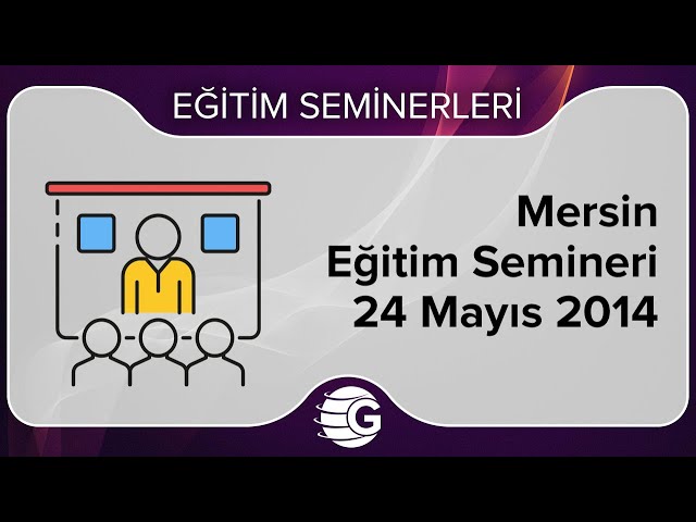 GCM Forex Eğitim Semineri - 24 Mayıs 2014 - MERSİN